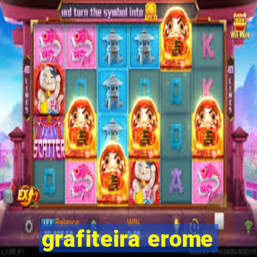 grafiteira erome